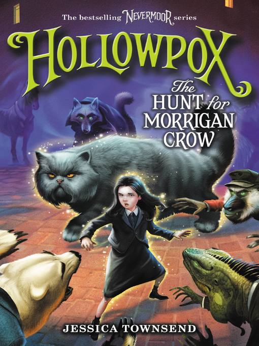Title details for Hollowpox: The Hunt for Morrigan Crow by Jessica Townsend - Available